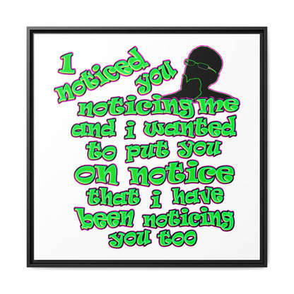 noticed you noticing - framed canvas art (white)