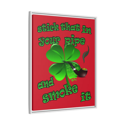 stick that in your pipe and smoke it - framed canvas art (dark red)