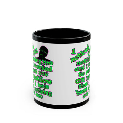 noticed you noticing - Black Mug (white)