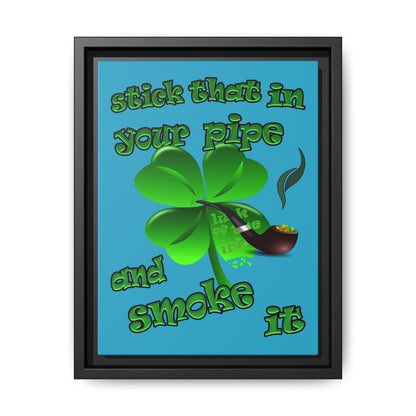 stick that in your pipe and smoke it - framed canvas art (turquoise)