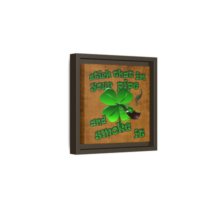 stick that in your pipe and smoke it - framed canvas art (brown papyrus)