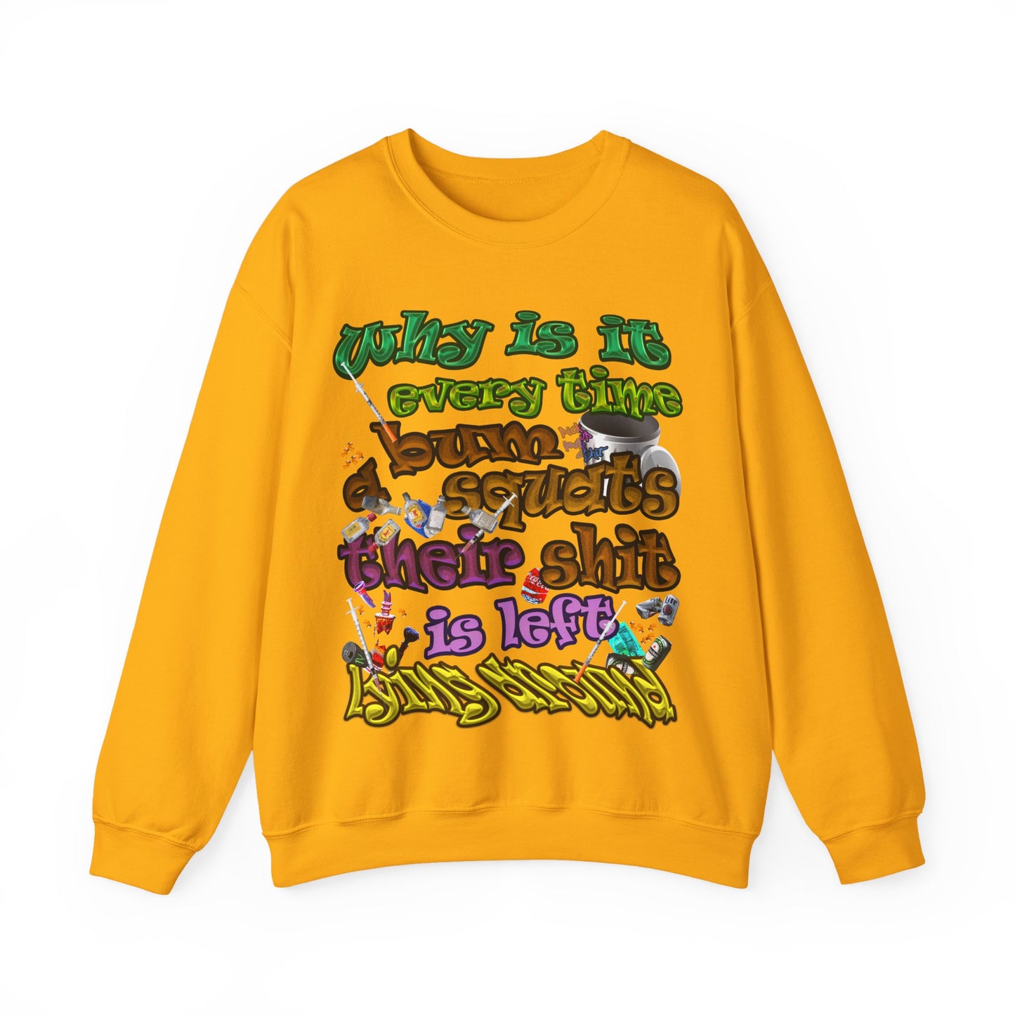 the bum's shit - Unisex Heavy Blend™ Crewneck Sweatshirt