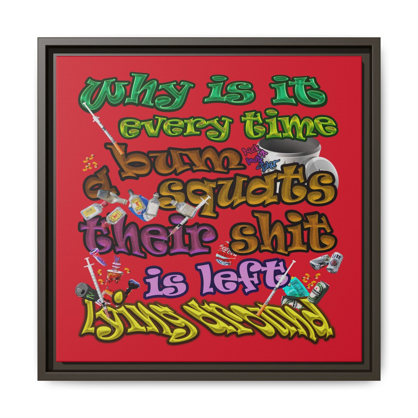 the bum's shit - framed canvas art (dark red)