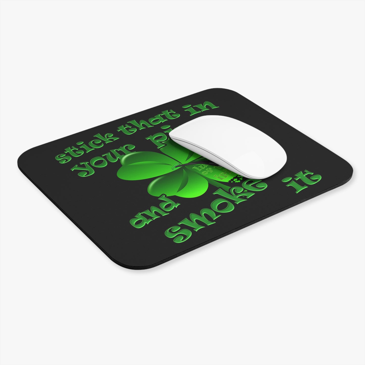 stick that in your pipe and smoke it - Mouse Pad (Rectangle) (black)