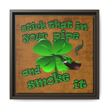 stick that in your pipe and smoke it - framed canvas art (brown papyrus)