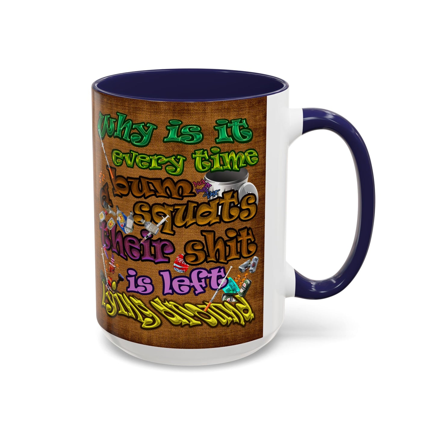 the bum's shit - Accent Mug (brown papyrus)