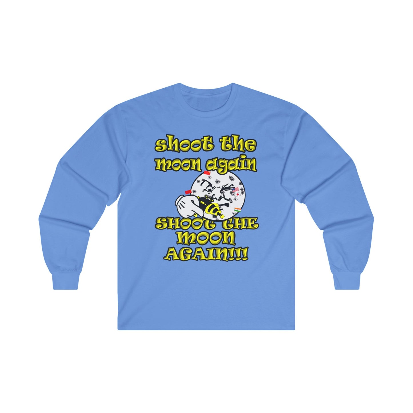 shoot the moon again - Ultra Cotton Long Sleeve Tee