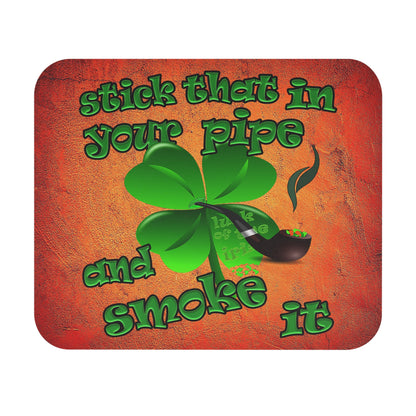 stick that in your pipe and smoke it - Mouse Pad (Rectangle) (burnt orange)