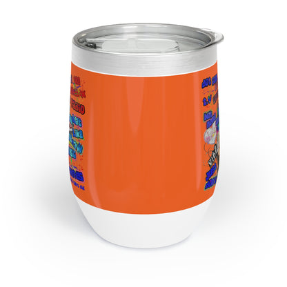 drop the beat - Chill Wine Tumbler (orange)