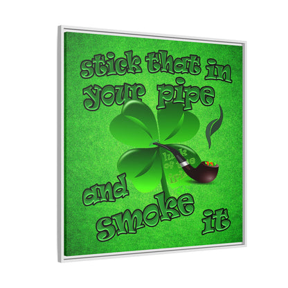 stick that in your pipe and smoke it - framed canvas art (green turf)