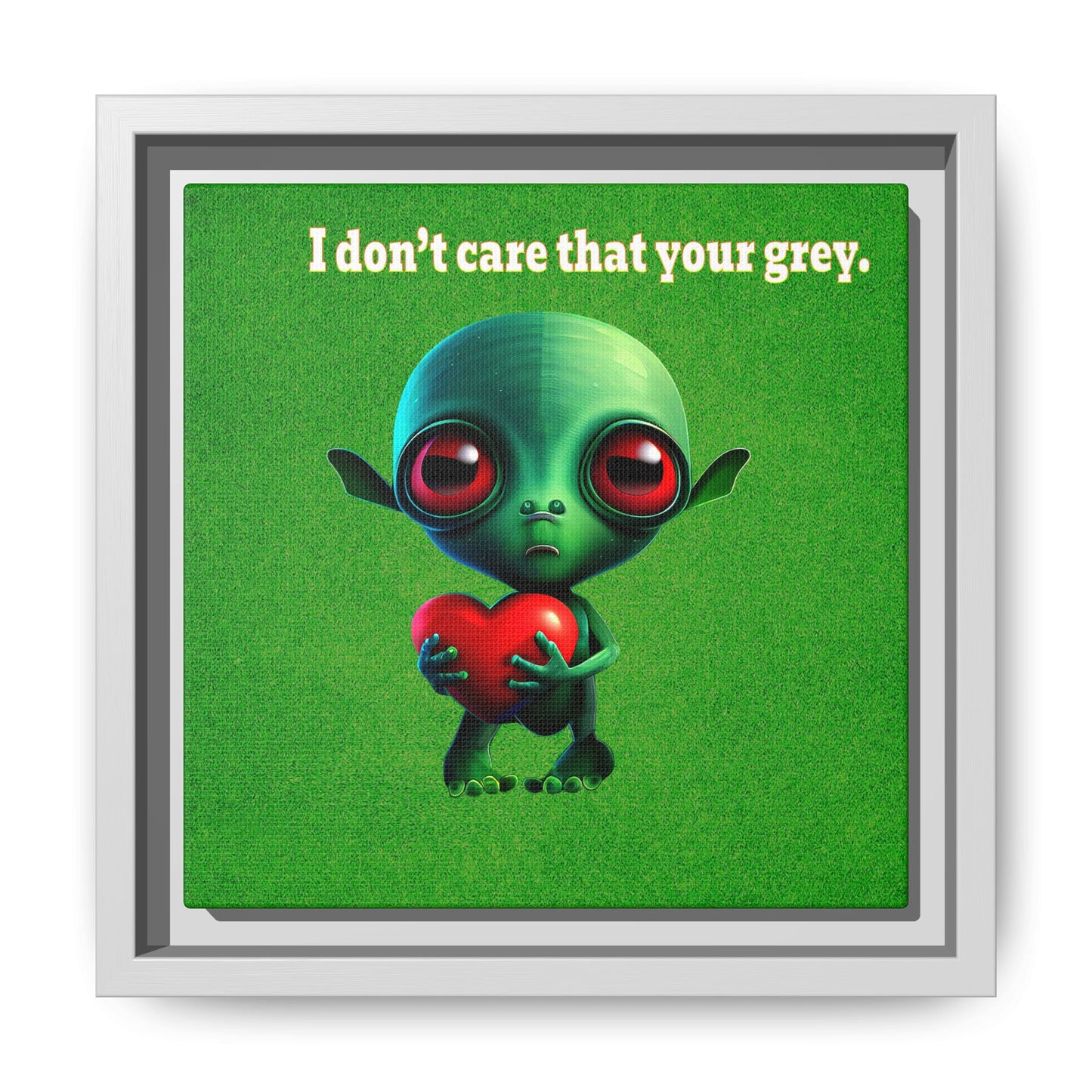 I don't care that your grey - framed canvas art (green turf)