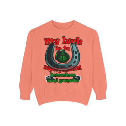 my luck - Unisex Garment-Dyed Sweatshirt