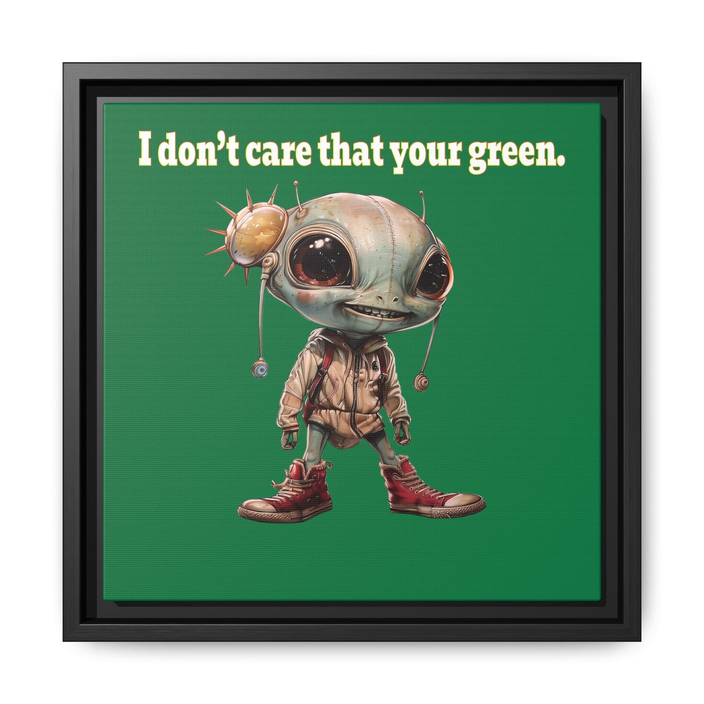 I don't care that your green - framed canvas art (dark green)