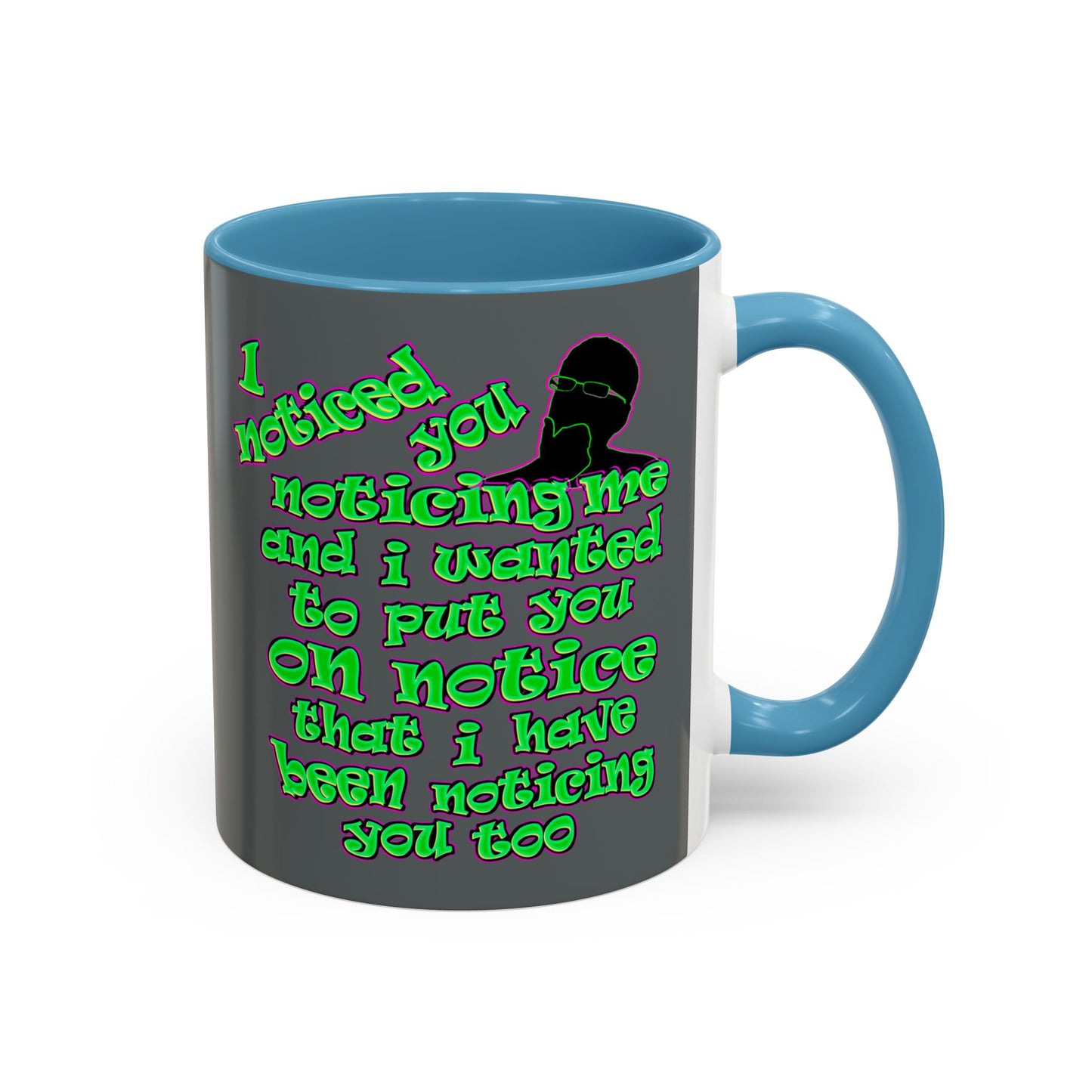 noticed you noticing - Accent Mug (dark grey)