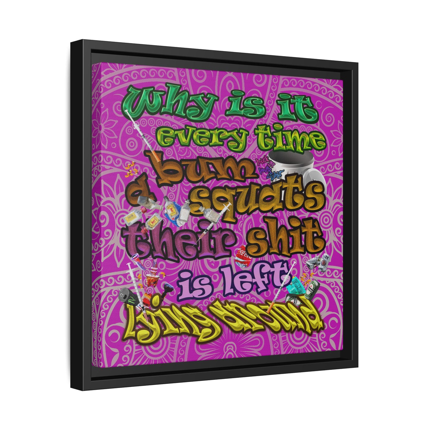 the bum's shit - framed canvas art (pink swirl)