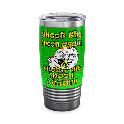 shoot the moon again - Ringneck Tumbler, 20oz (logo green)