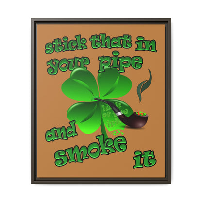 stick that in your pipe and smoke it - framed canvas art (light brown)