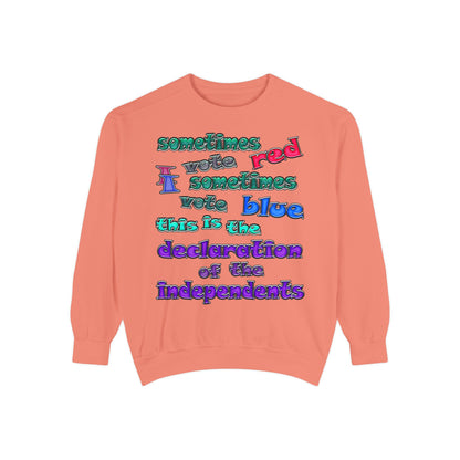 declaration of the independents - Unisex Garment-Dyed Sweatshirt