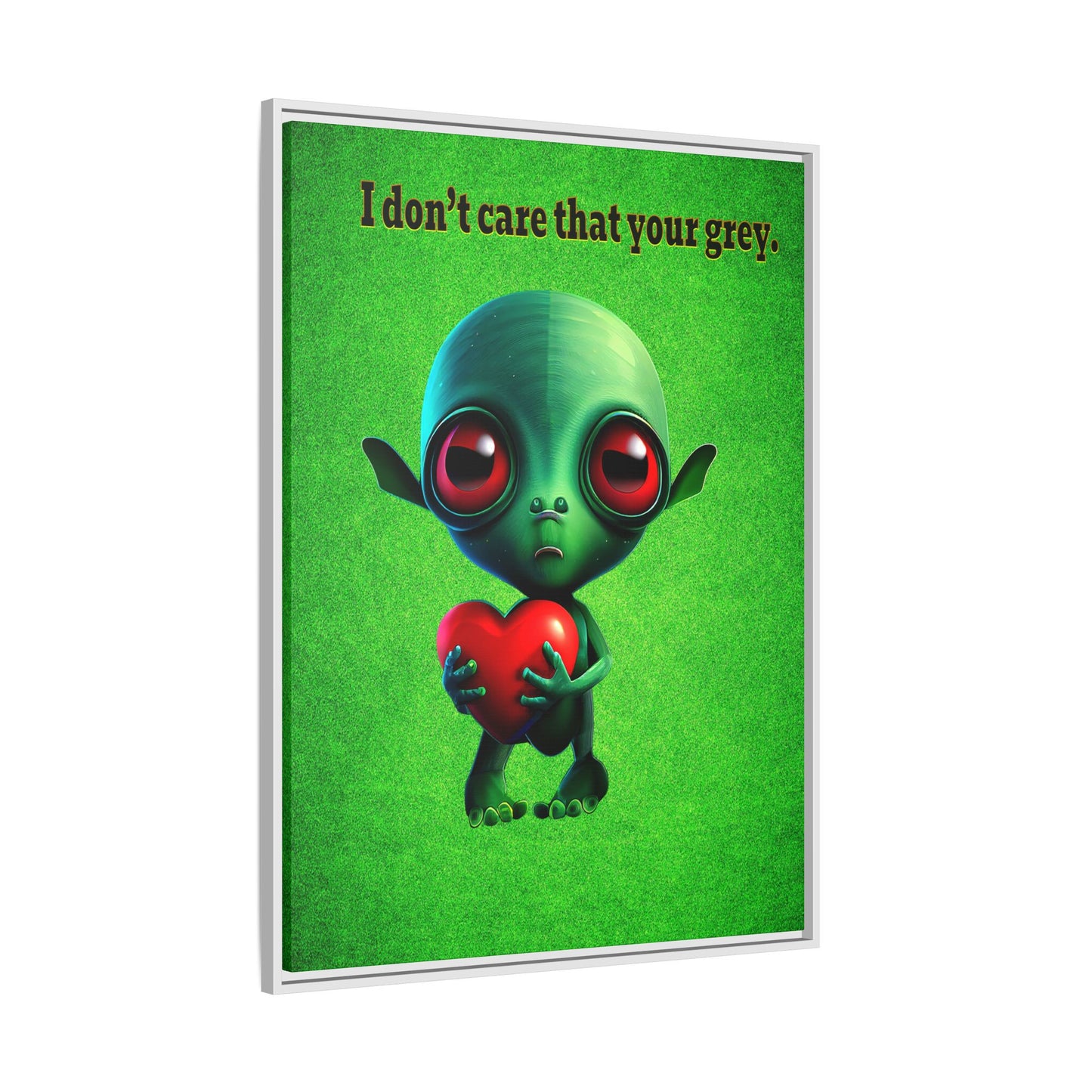 I don't care that your grey - framed canvas art (green turf)