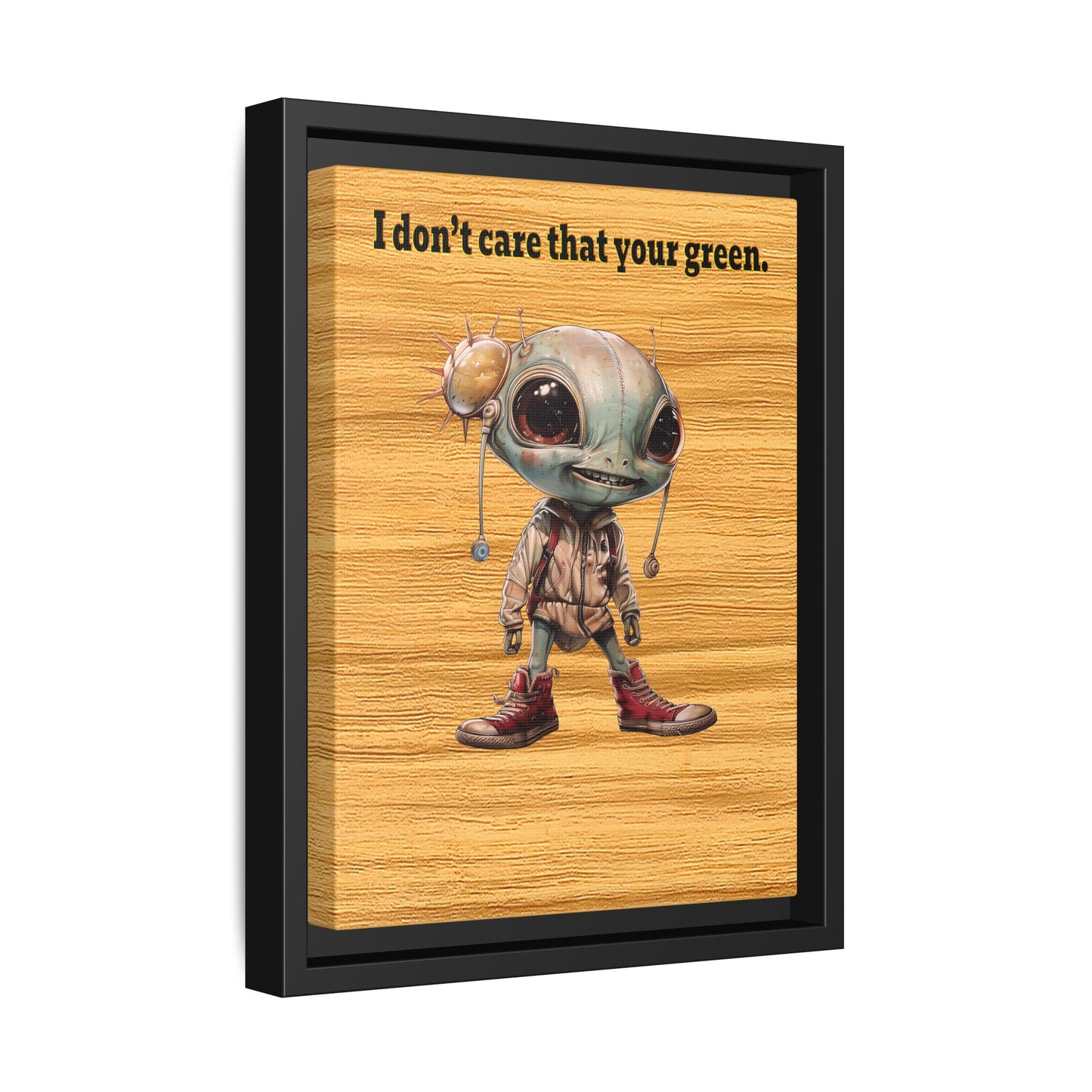 I don't care that your green - framed canvas art (butterscotch wood finish)