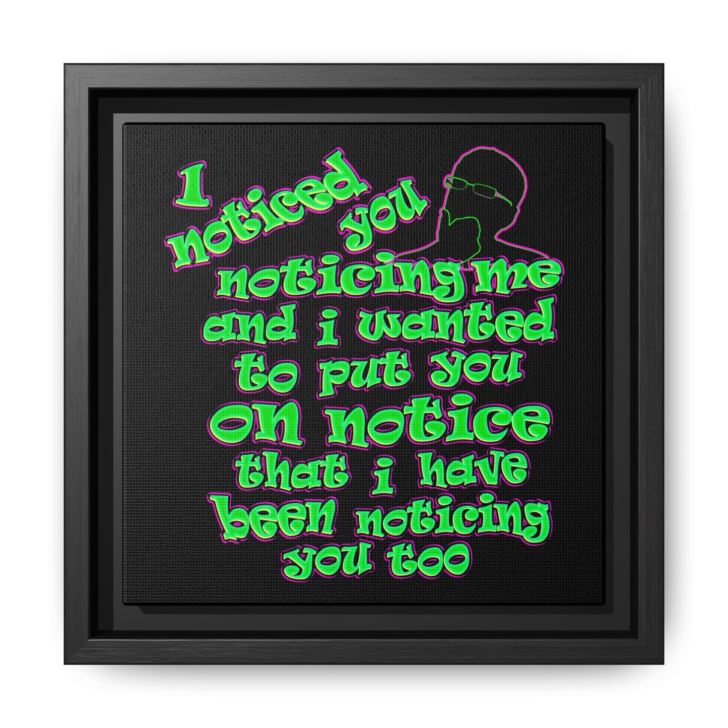 noticed you noticing - framed canvas art (black)
