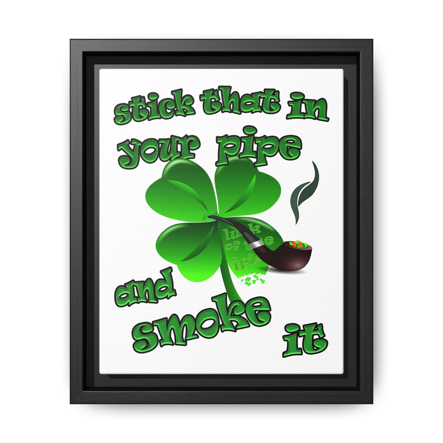 stick that in your pipe and smoke it - framed canvas art (white)