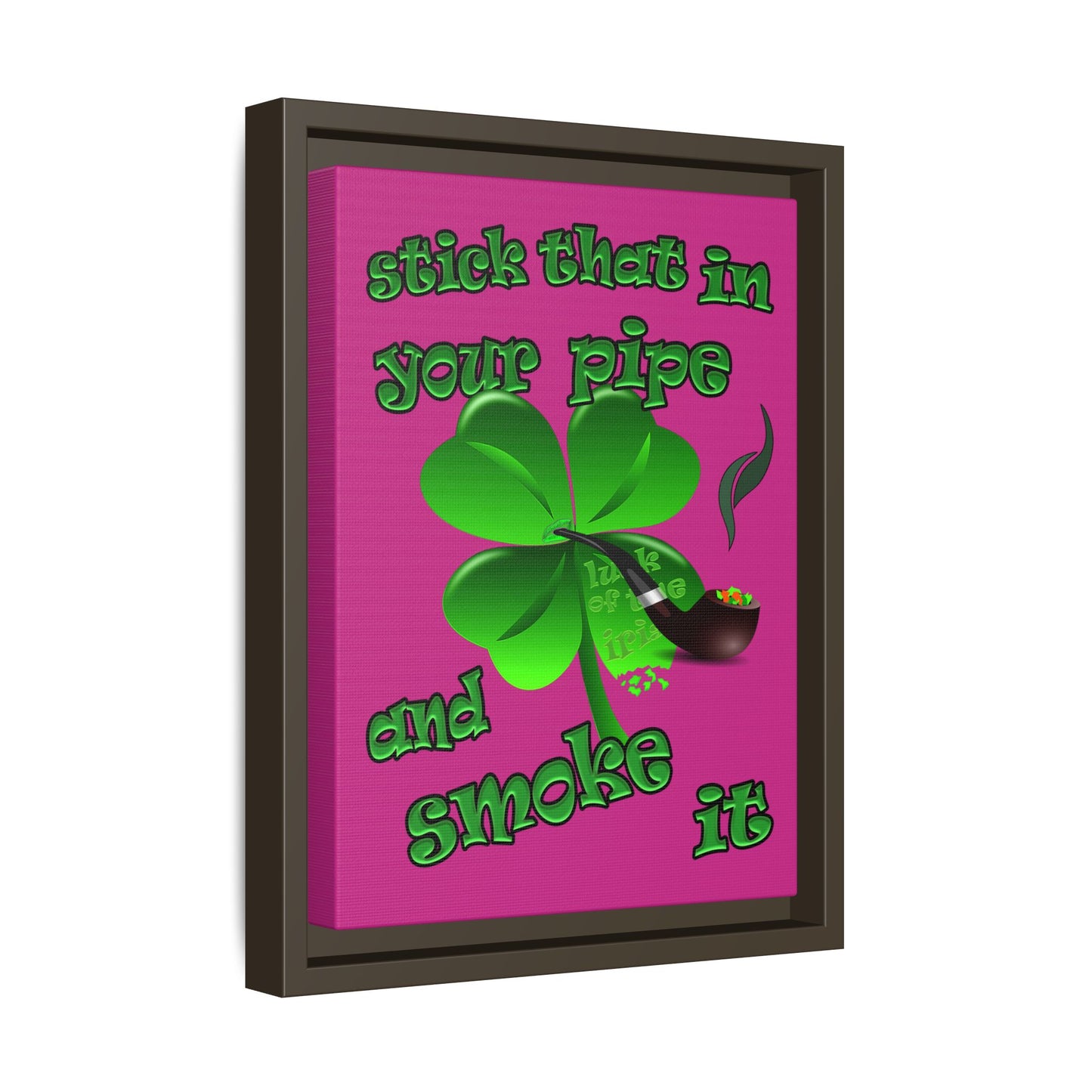 stick that in your pipe and smoke it - framed canvas art (pink)