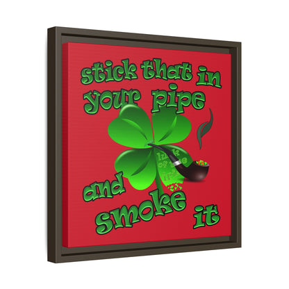 stick that in your pipe and smoke it - framed canvas art (dark red)