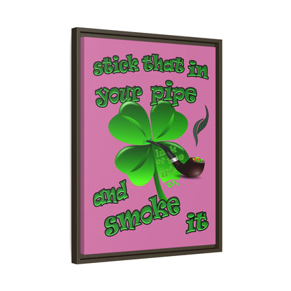 stick that in your pipe and smoke it - framed canvas art (light pink)