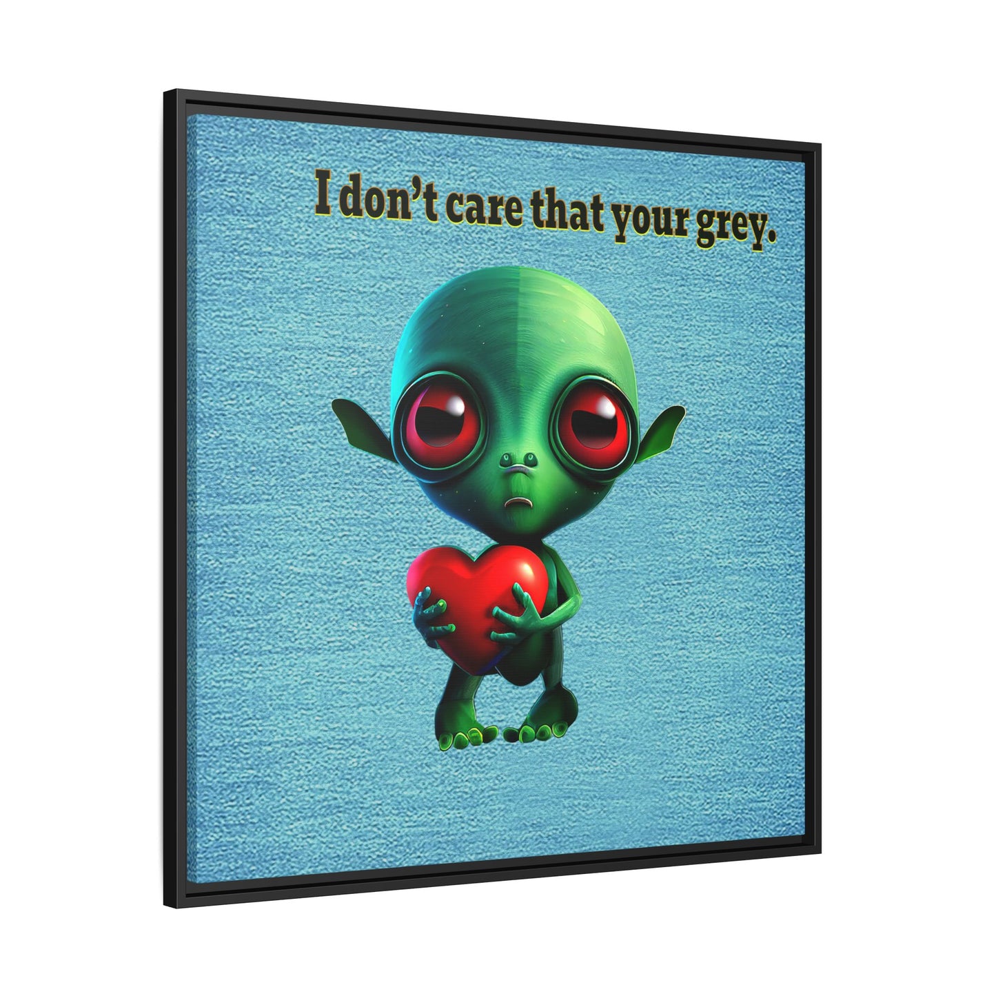 I don't care that your grey - framed canvas art (faded blue)