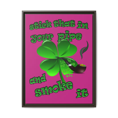 stick that in your pipe and smoke it - framed canvas art (pink)