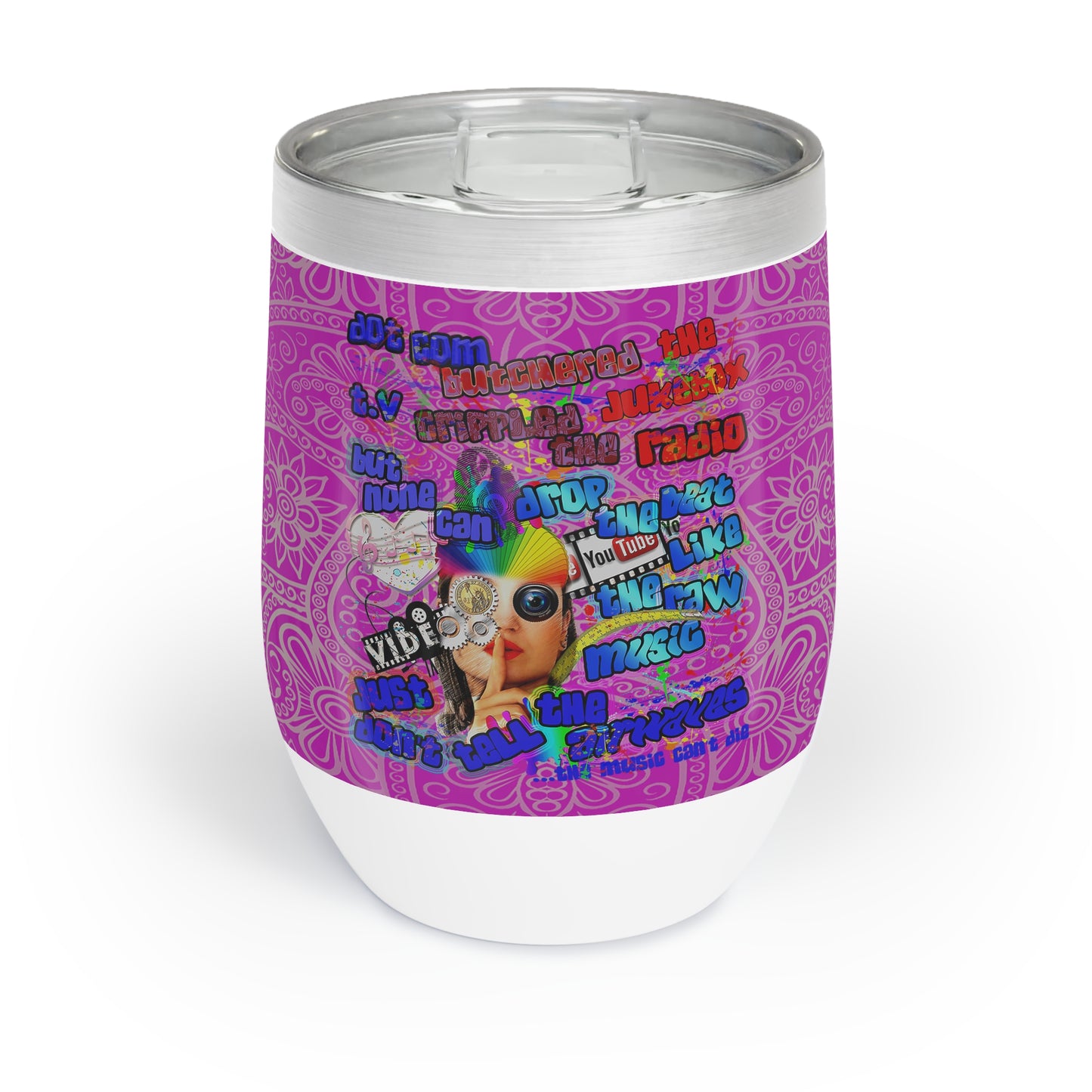 drop the beat - Chill Wine Tumbler  (pink swirl)