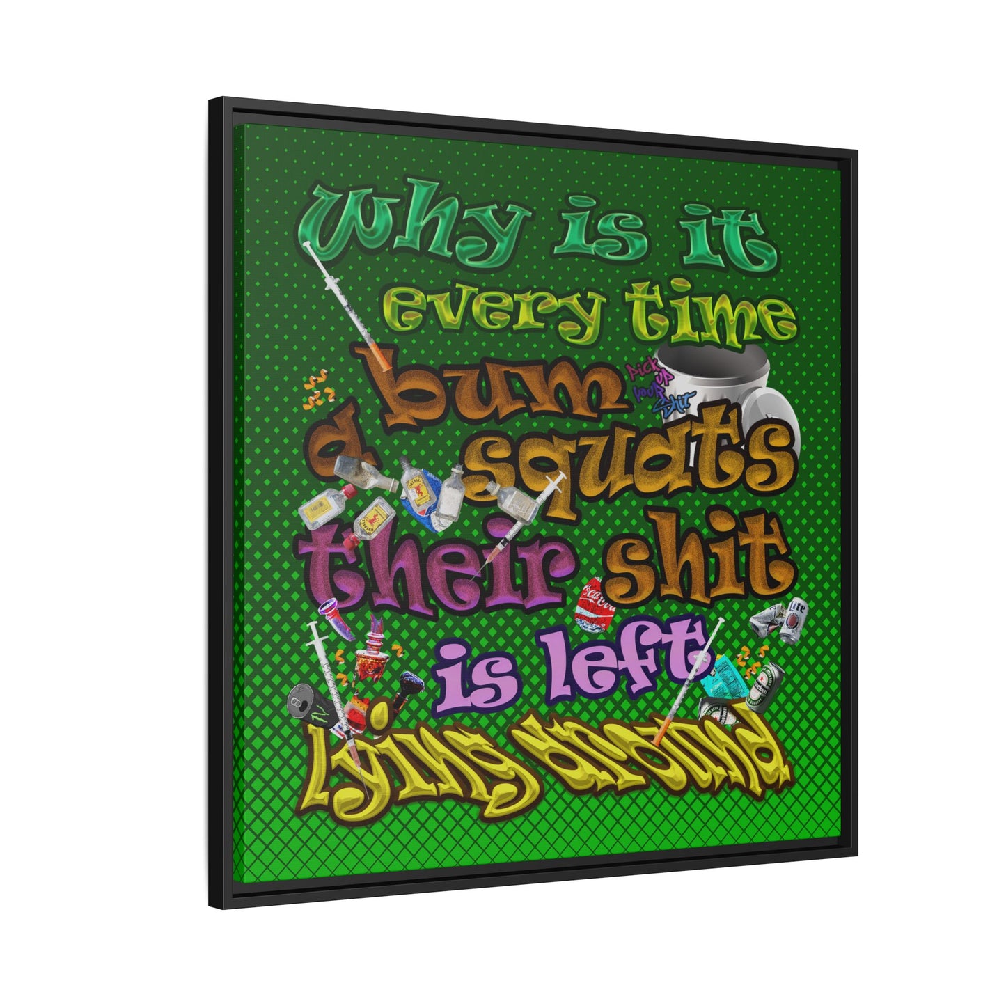 the bum's shit - framed canvas art (logo green)