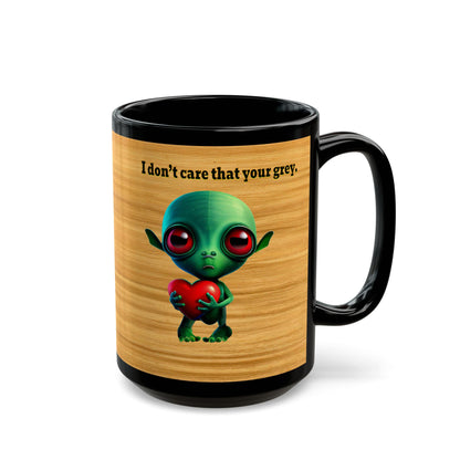 I don't care that your grey - Black Mug (butterscotch wood finish)