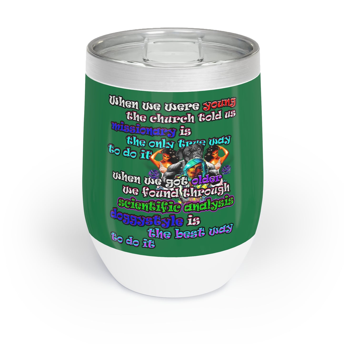 doggystyle - Chill Wine Tumbler (dark green)