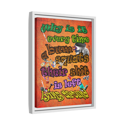 the bum's shit - framed canvas art (burnt orange)