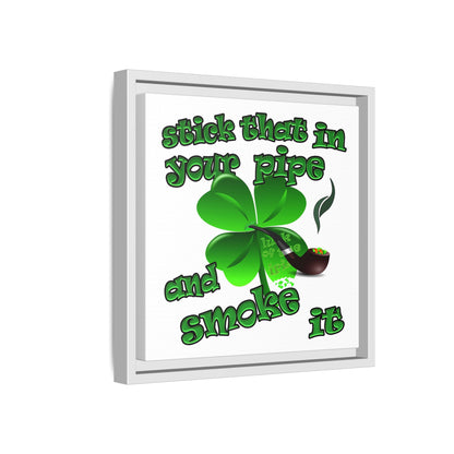 stick that in your pipe and smoke it - framed canvas art (white)