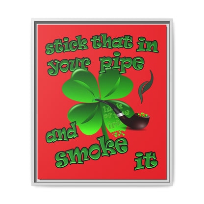 stick that in your pipe and smoke it - framed canvas art (red)
