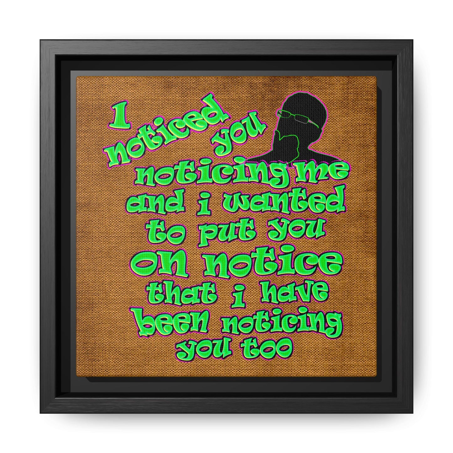 noticed you noticing - framed canvas art (brown papyrus)