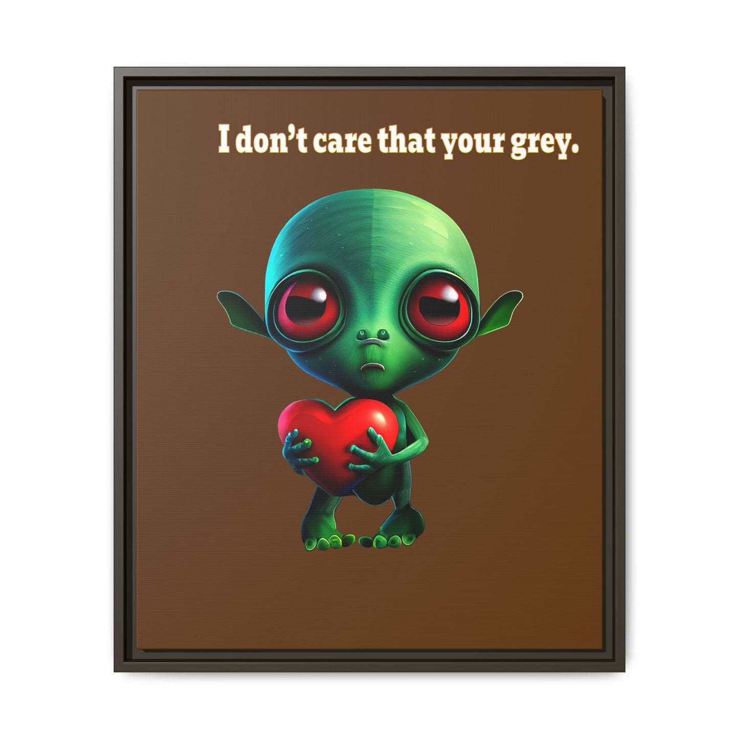 I don't care that your grey - framed canvas art (brown)