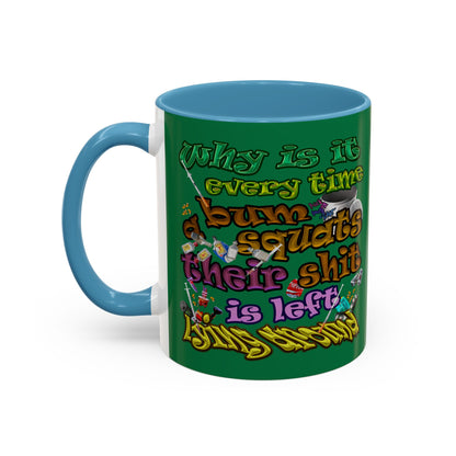 the bum's shit - Accent Mug (dark green)