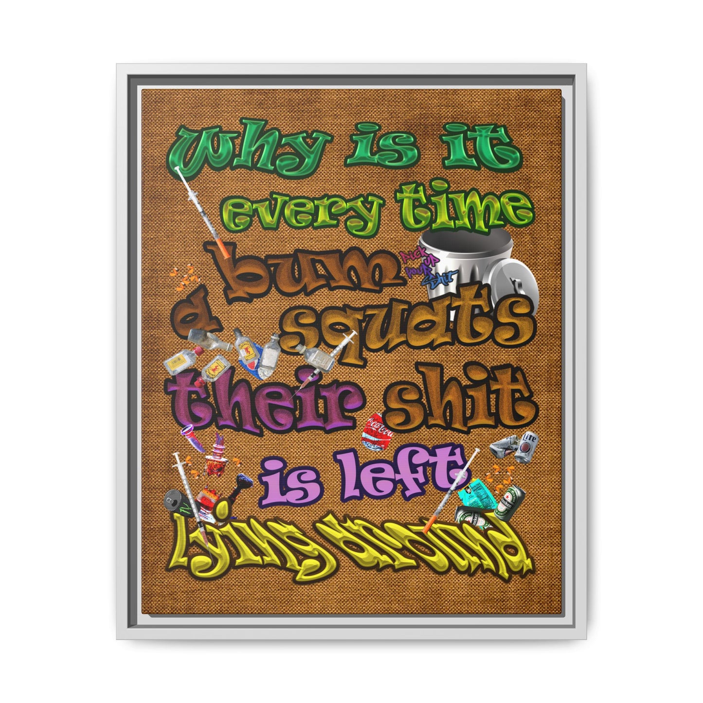the bum's shit - framed canvas art (brown papyrus)