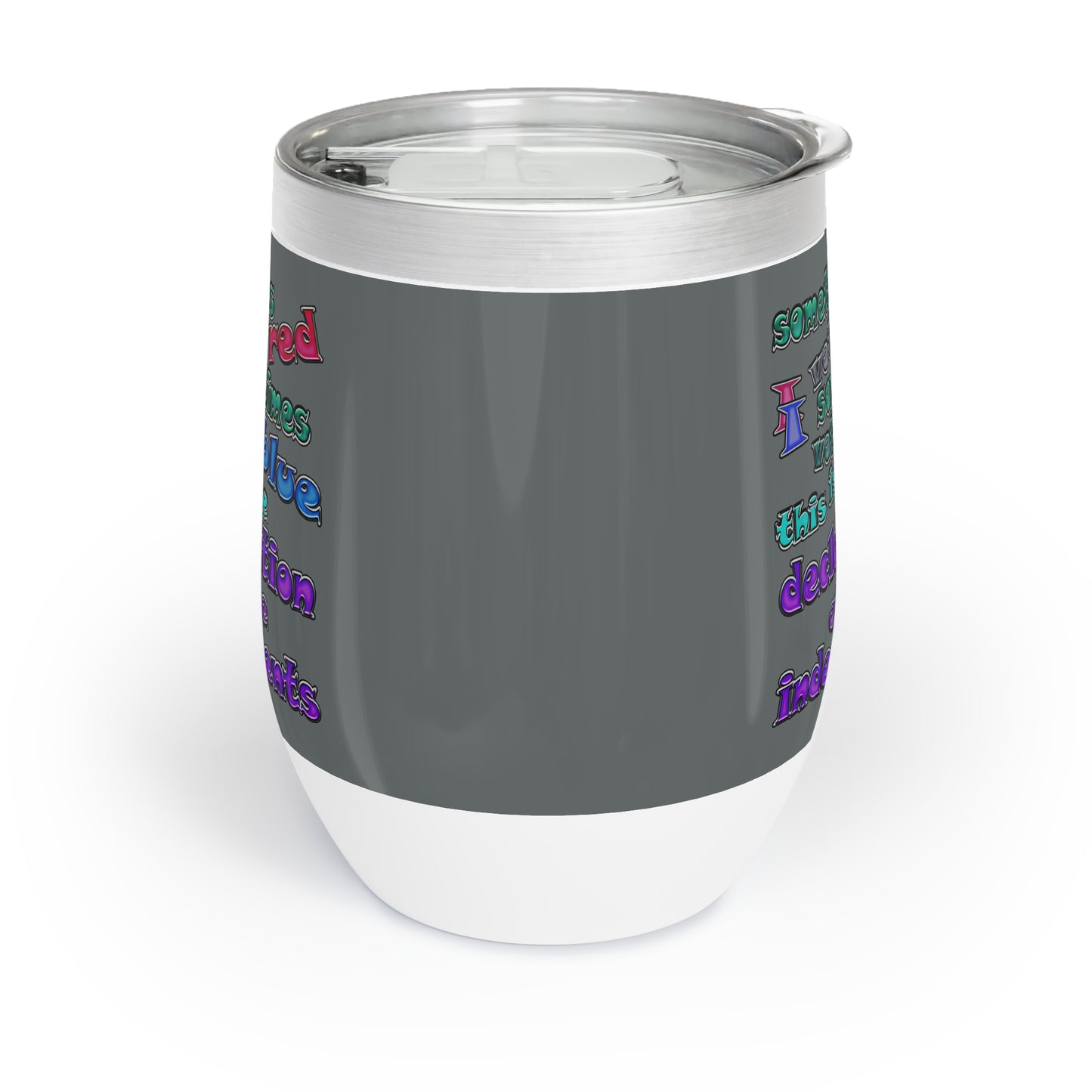 declaration of the independents - Chill Wine Tumbler (dark grey)