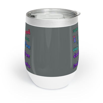 declaration of the independents - Chill Wine Tumbler (dark grey)