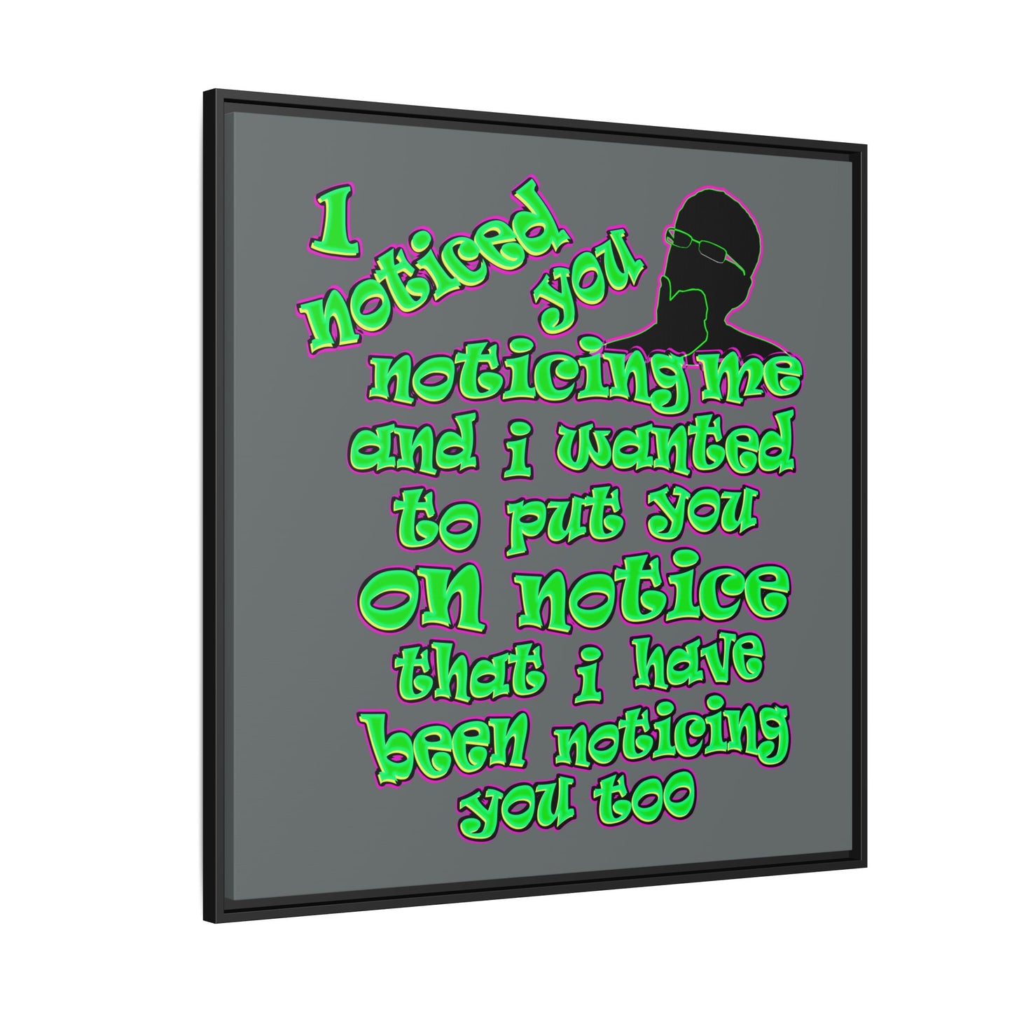 noticed you noticing - framed canvas art (dark grey)