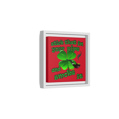 stick that in your pipe and smoke it - framed canvas art (dark red)