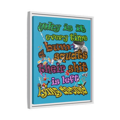 the bum's shit - framed canvas art (turquoise)
