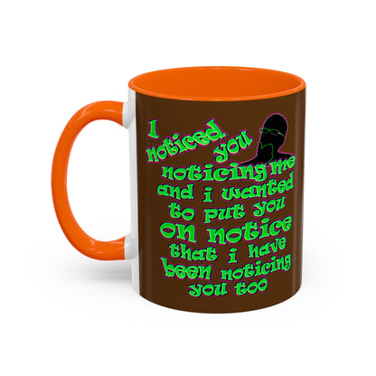 noticed you noticing - Accent Mug (brown)