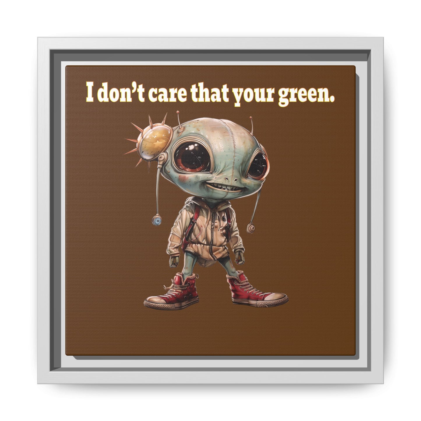 I don't care that your green - framed canvas art (brown)