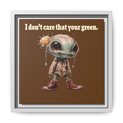 I don't care that your green - framed canvas art (brown)